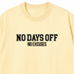 Áo Thun Relaxed Fit No Days Off