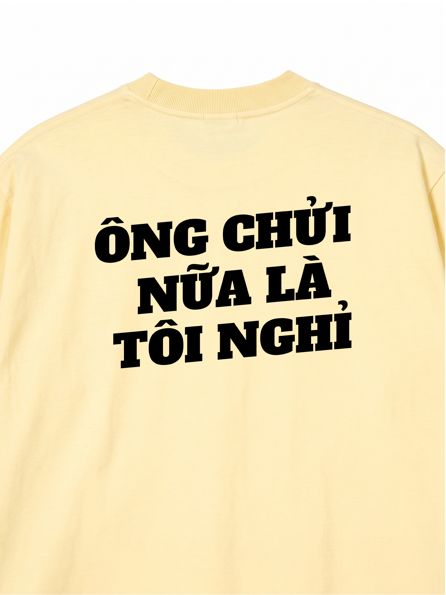 Áo Thun Relaxed Fit Ông Nói Nữa Là Nghỉ