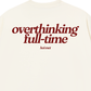 Áo Thun Relaxed Fit Overthinking