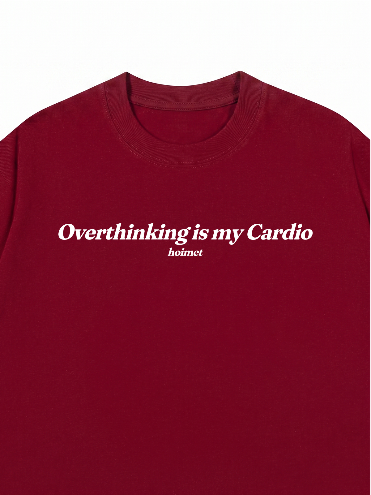 Áo Thun Relaxed Fit Overthinking Is My Cardio