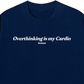 Áo Thun Relaxed Fit Overthinking Is My Cardio