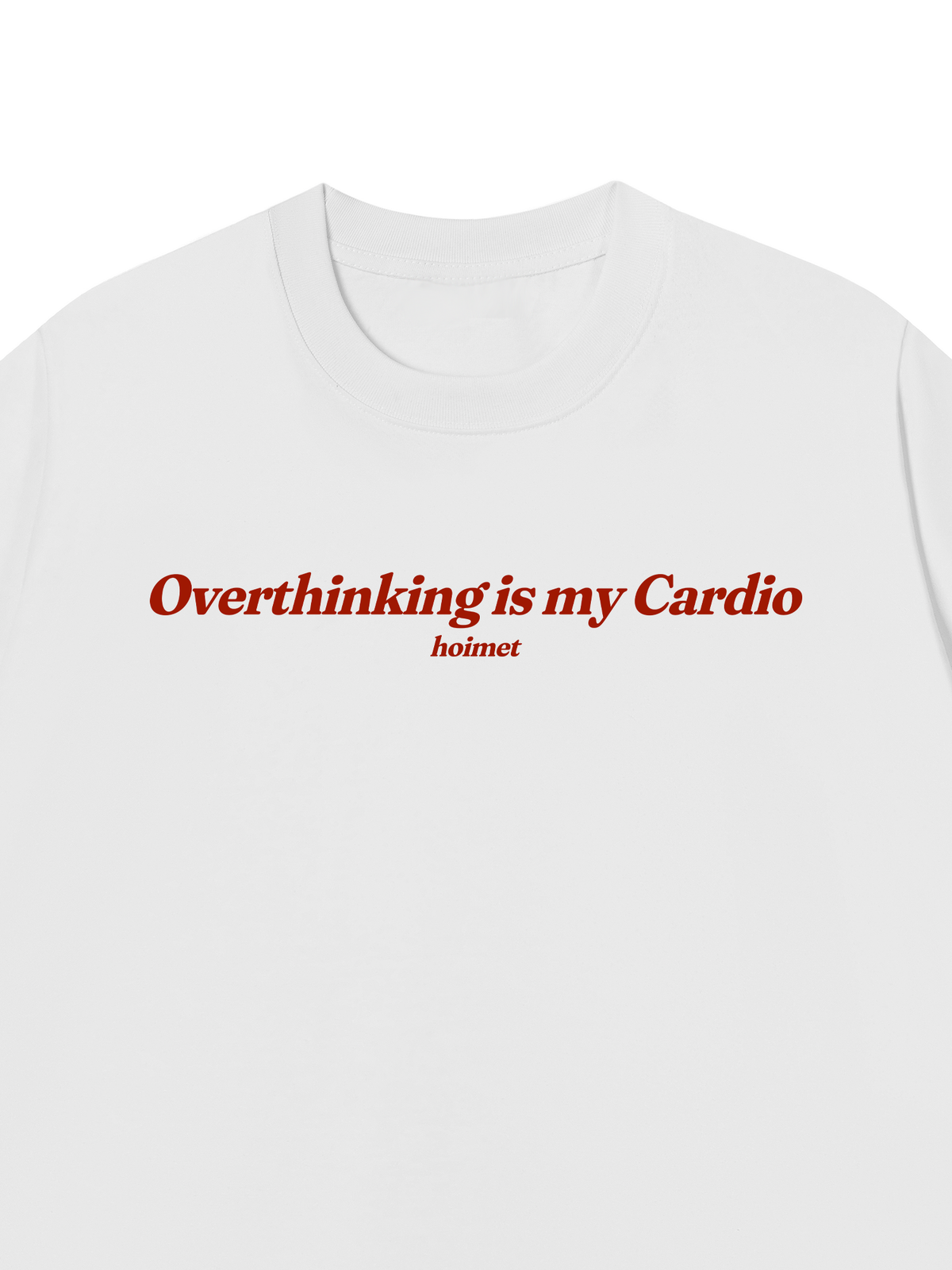 Áo Thun Relaxed Fit Overthinking Is My Cardio
