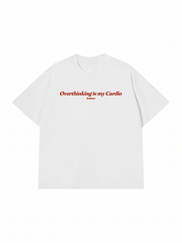 Áo Thun Relaxed Fit Overthinking Is My Cardio