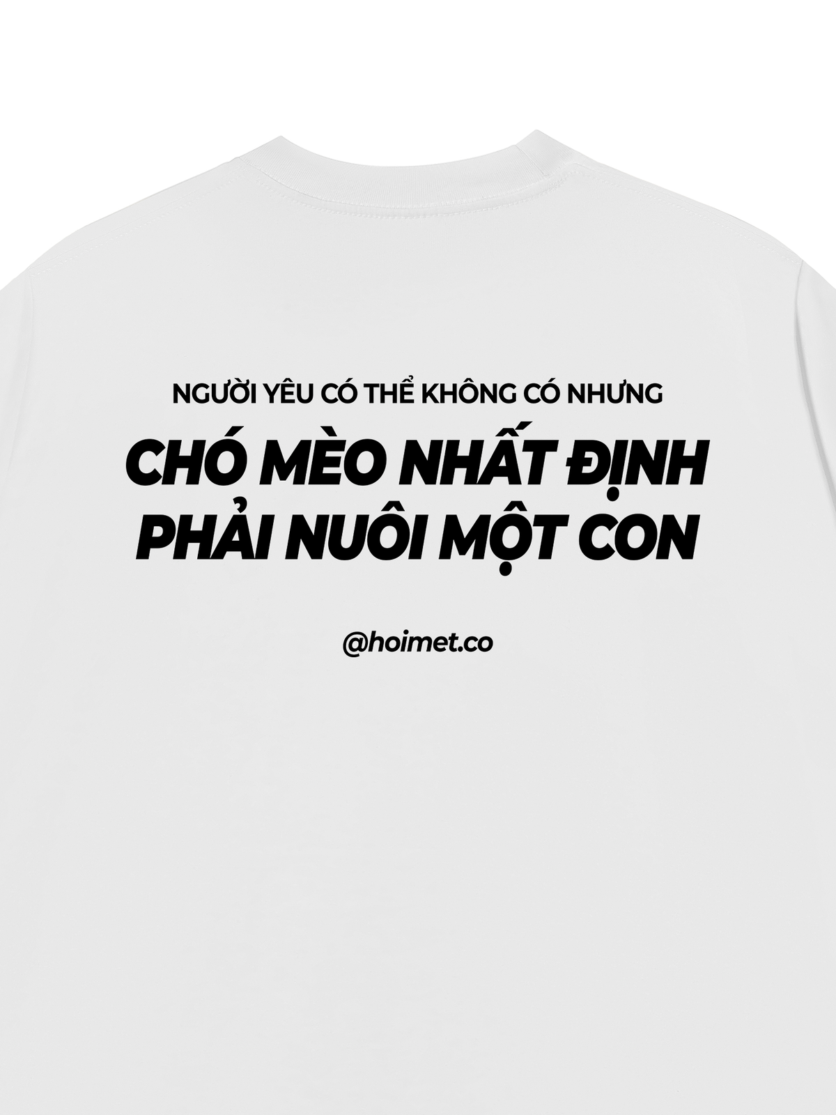 Áo Thun Relaxed Fit Phải Nuôi Chó Mèo