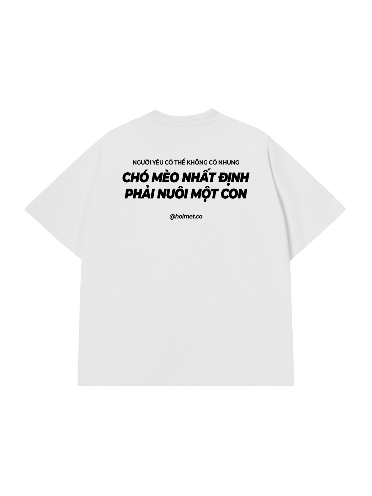 Áo Thun Relaxed Fit Phải Nuôi Chó Mèo