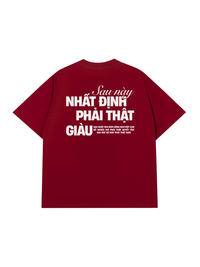 Áo Thun Relaxed Fit Phải Thật Giàu