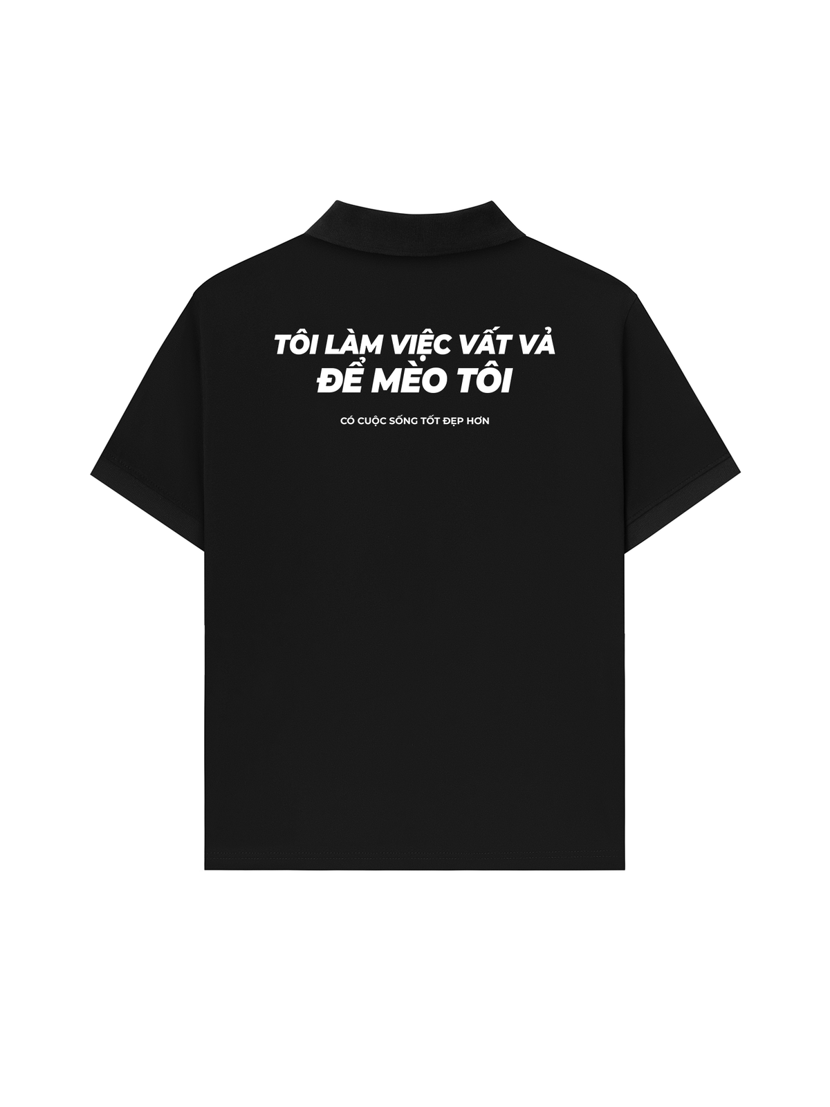 Áo Polo Relaxed Fit Tôi Làm Việc Vất Vả
