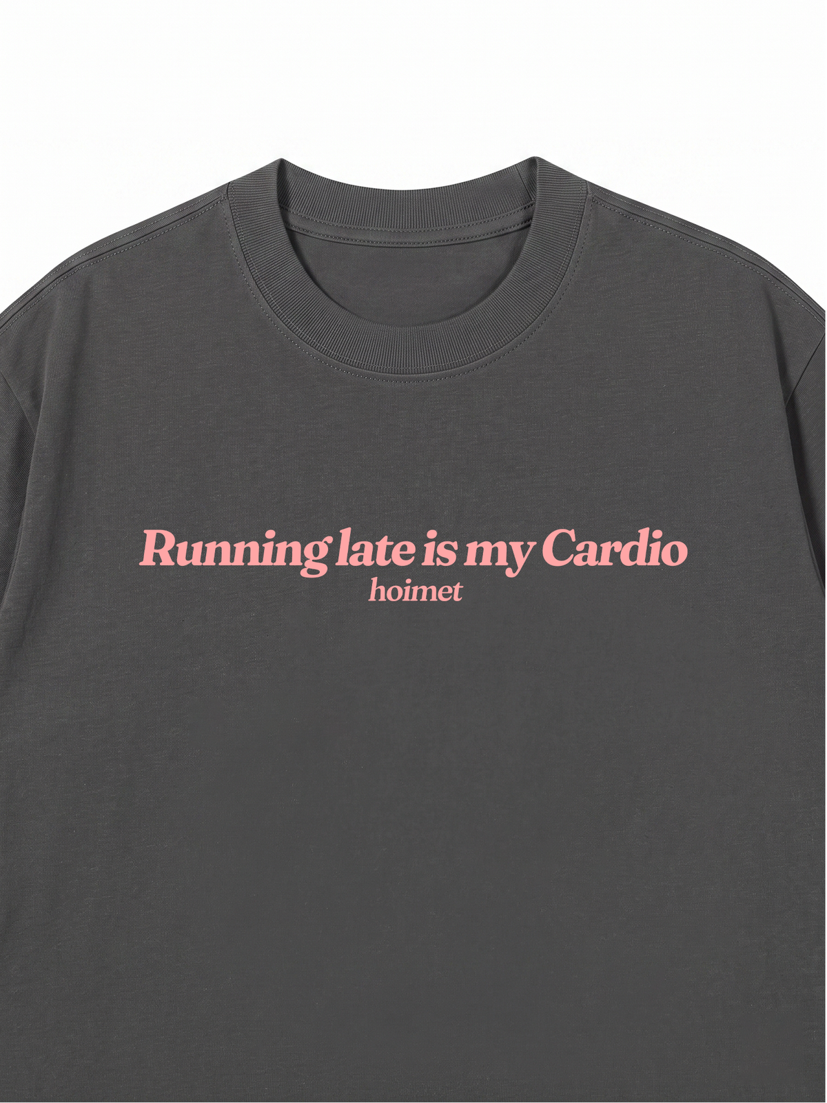 Áo Thun Relaxed Fit Running Late Is My Cardio