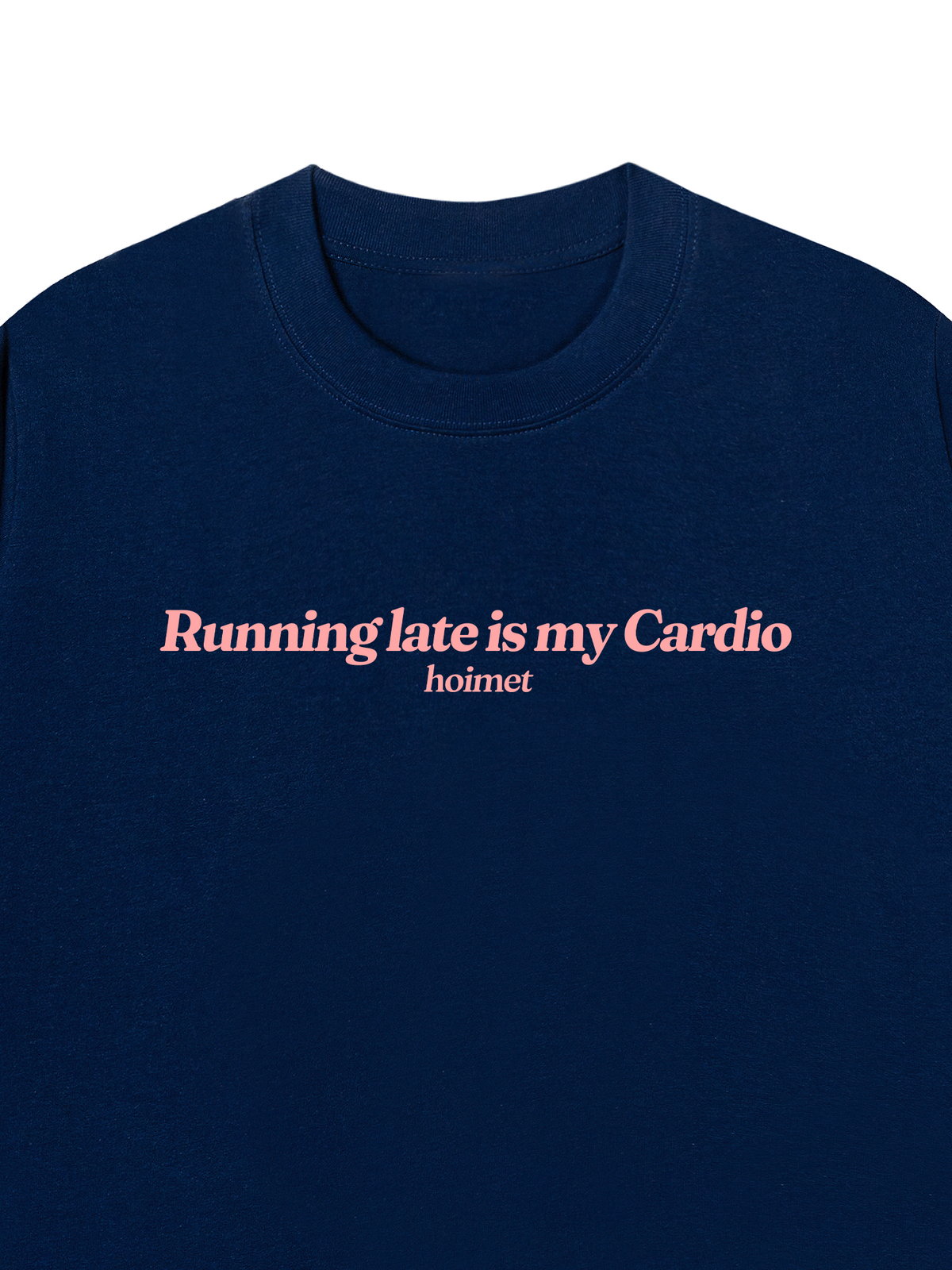 Áo Thun Relaxed Fit Running Late Is My Cardio