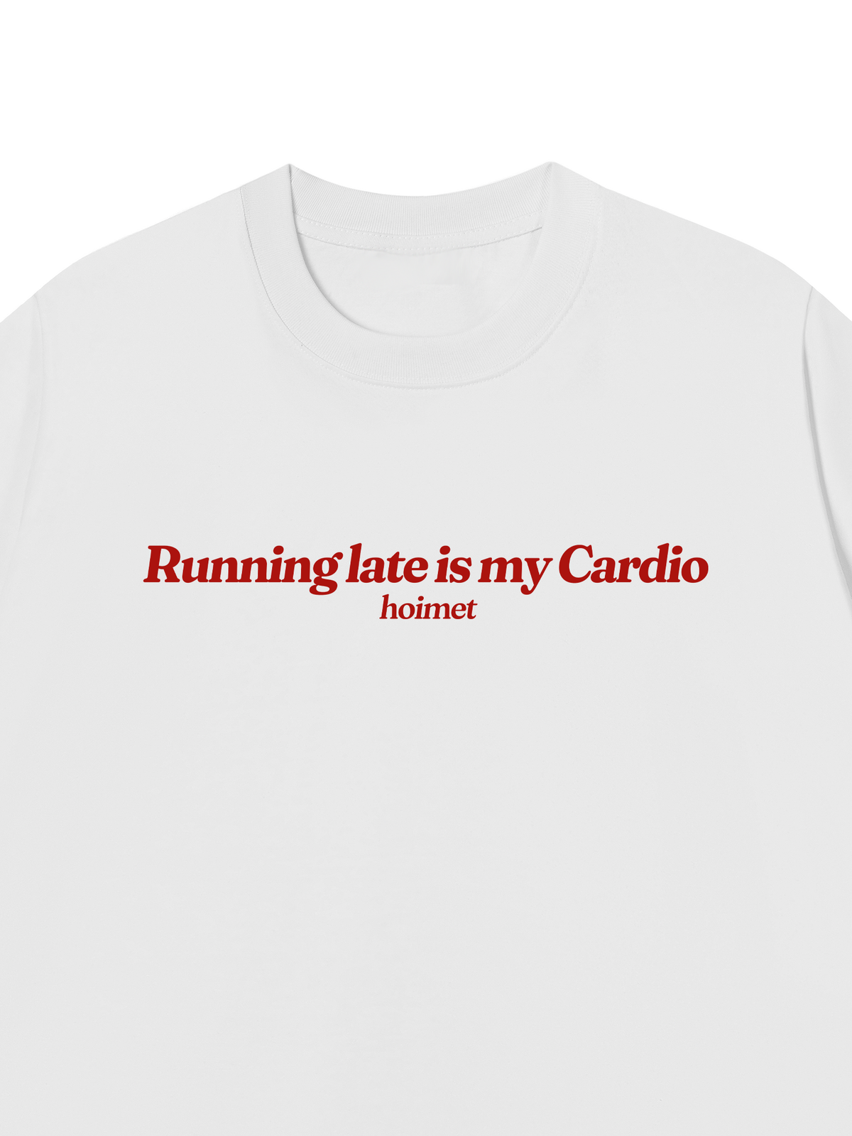 Áo Thun Relaxed Fit Running Late Is My Cardio