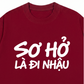 Áo Thun Relaxed Fit Sơ Hở Là Nhậu