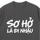 Áo Thun Relaxed Fit Sơ Hở Là Nhậu