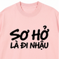 Áo Thun Relaxed Fit Sơ Hở Là Nhậu
