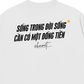 Áo Thun Relaxed Fit Sống Trong Đời Sống