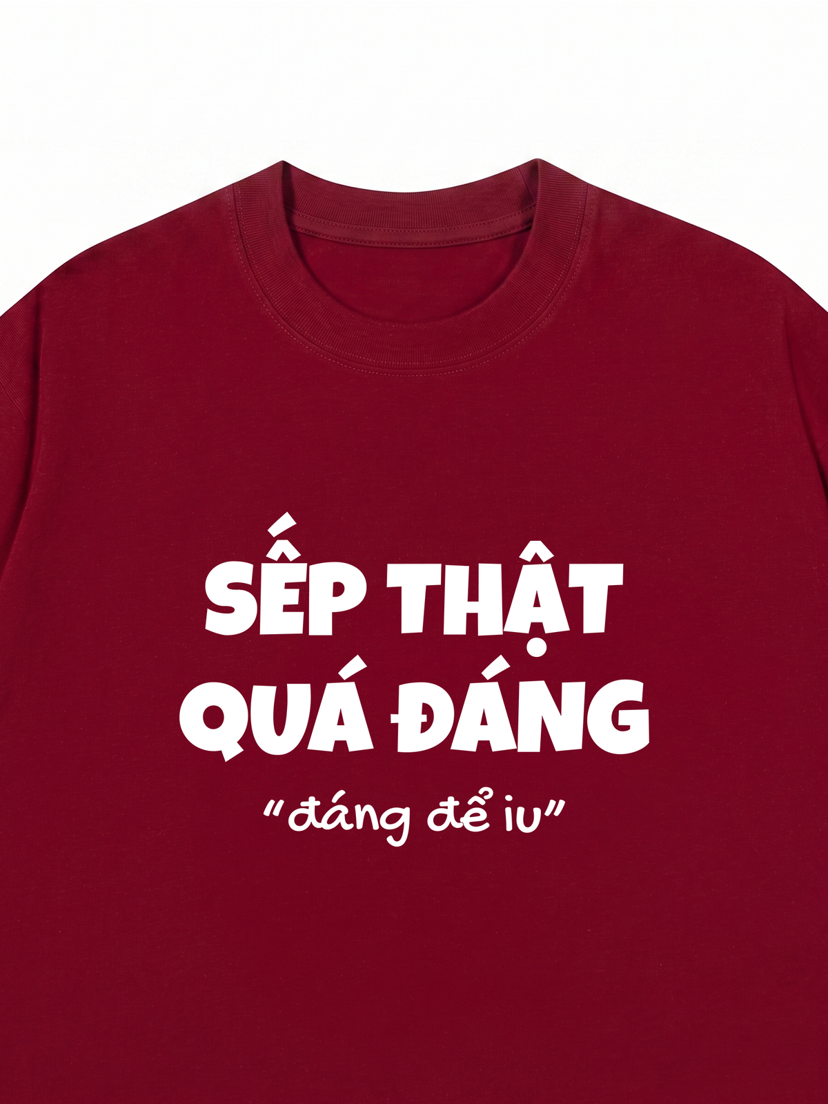 Áo Thun Relaxed Fit Sếp Thật Quá Đáng