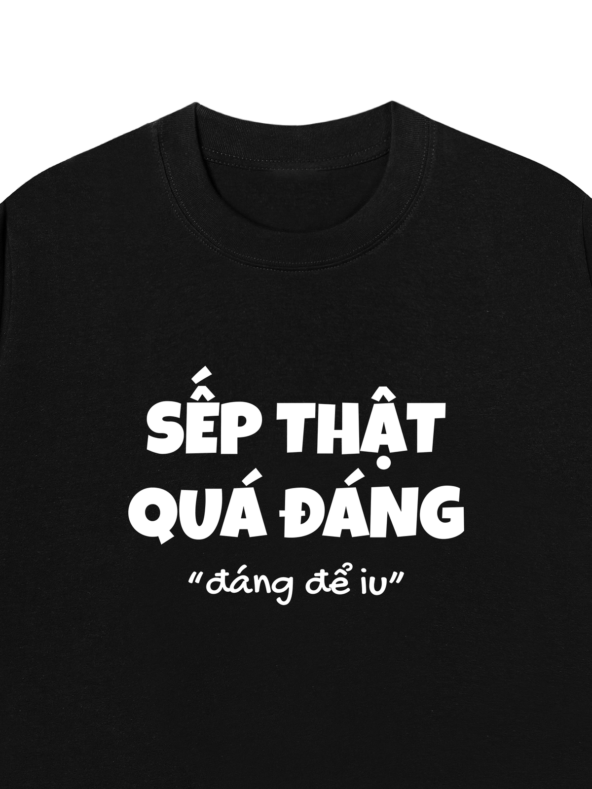 Áo Thun Relaxed Fit Sếp Thật Quá Đáng