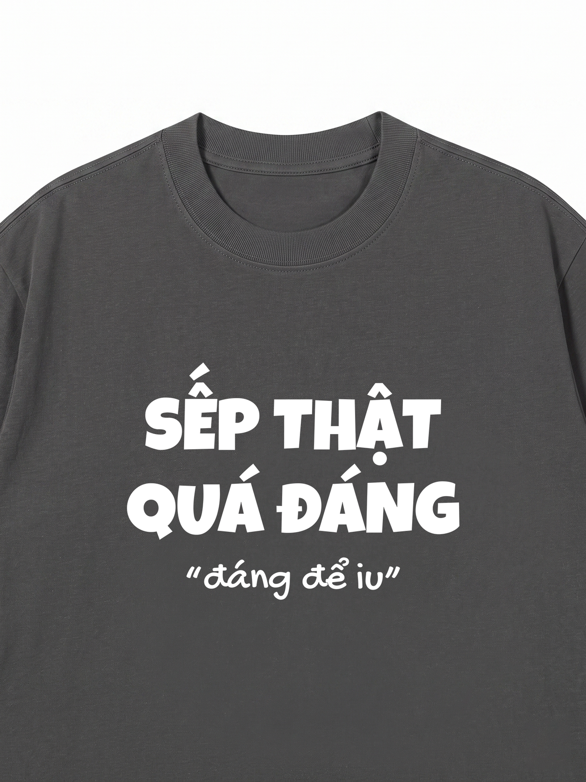 Áo Thun Relaxed Fit Sếp Thật Quá Đáng