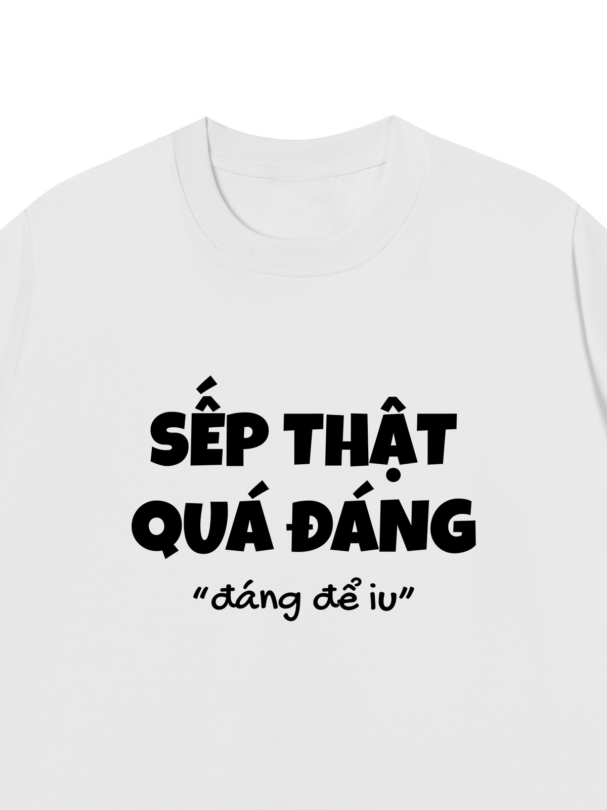 Áo Thun Relaxed Fit Sếp Thật Quá Đáng