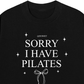 Áo Thun Relaxed Fit Sorry I Have Pilates