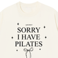 Áo Thun Relaxed Fit Sorry I Have Pilates
