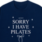 Áo Thun Relaxed Fit Sorry I Have Pilates