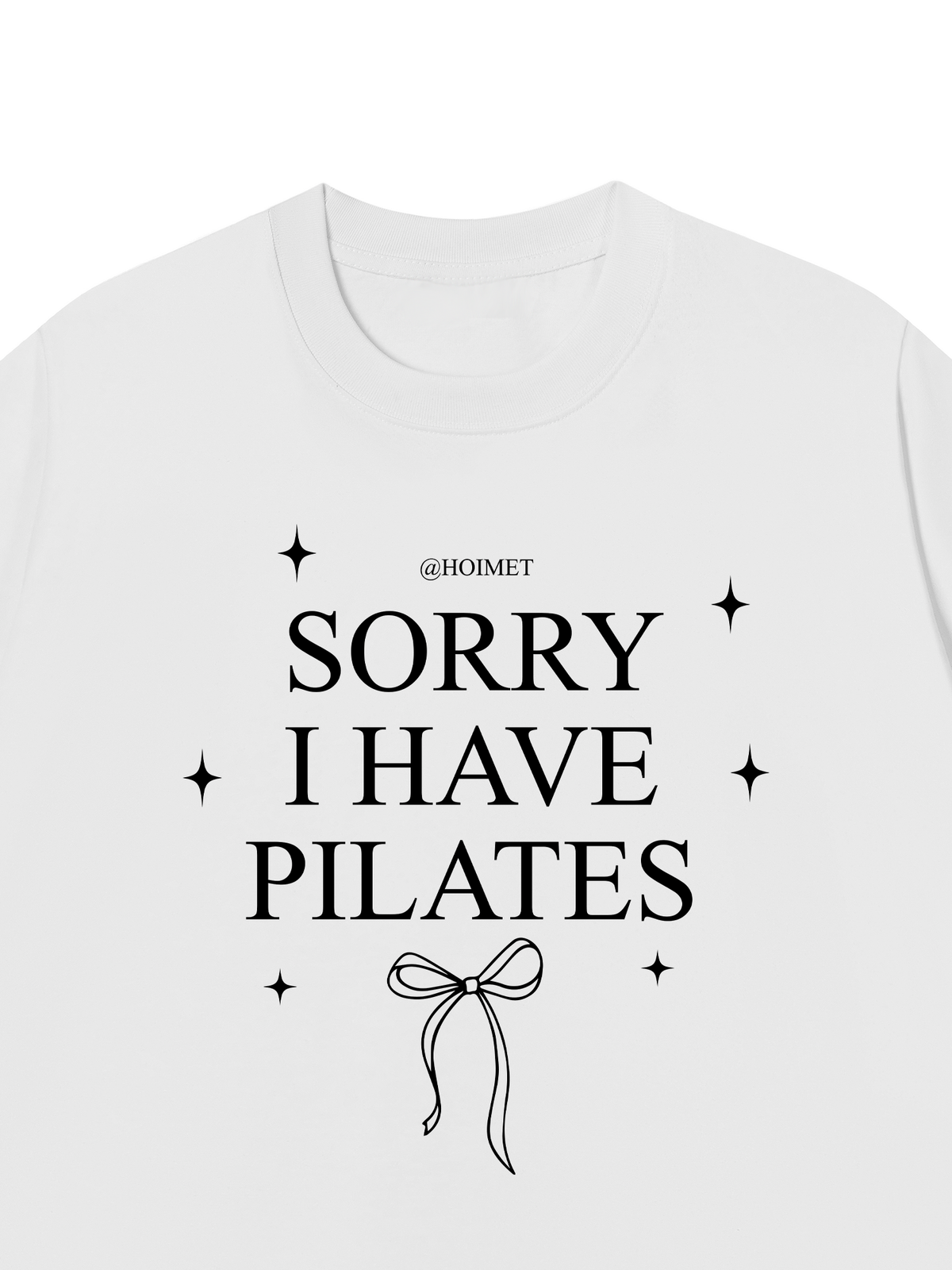 Áo Thun Relaxed Fit Sorry I Have Pilates