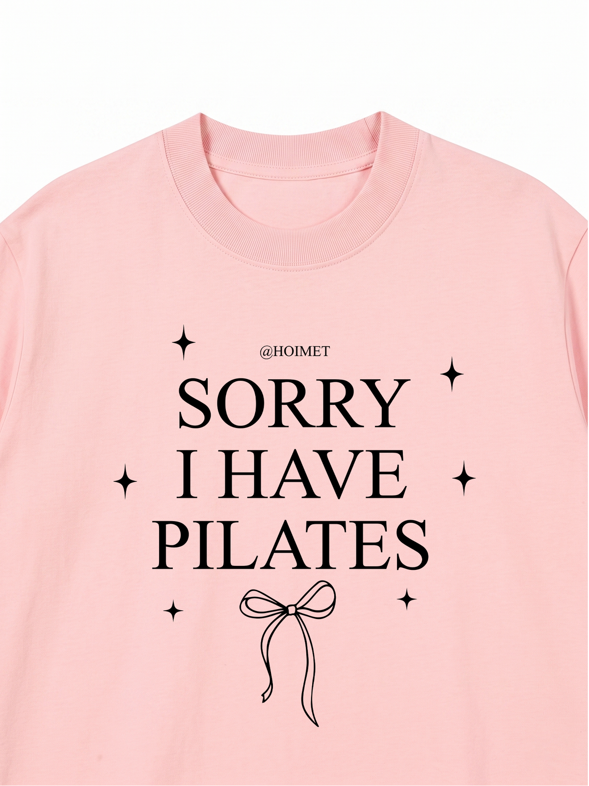 Áo Thun Relaxed Fit Sorry I Have Pilates