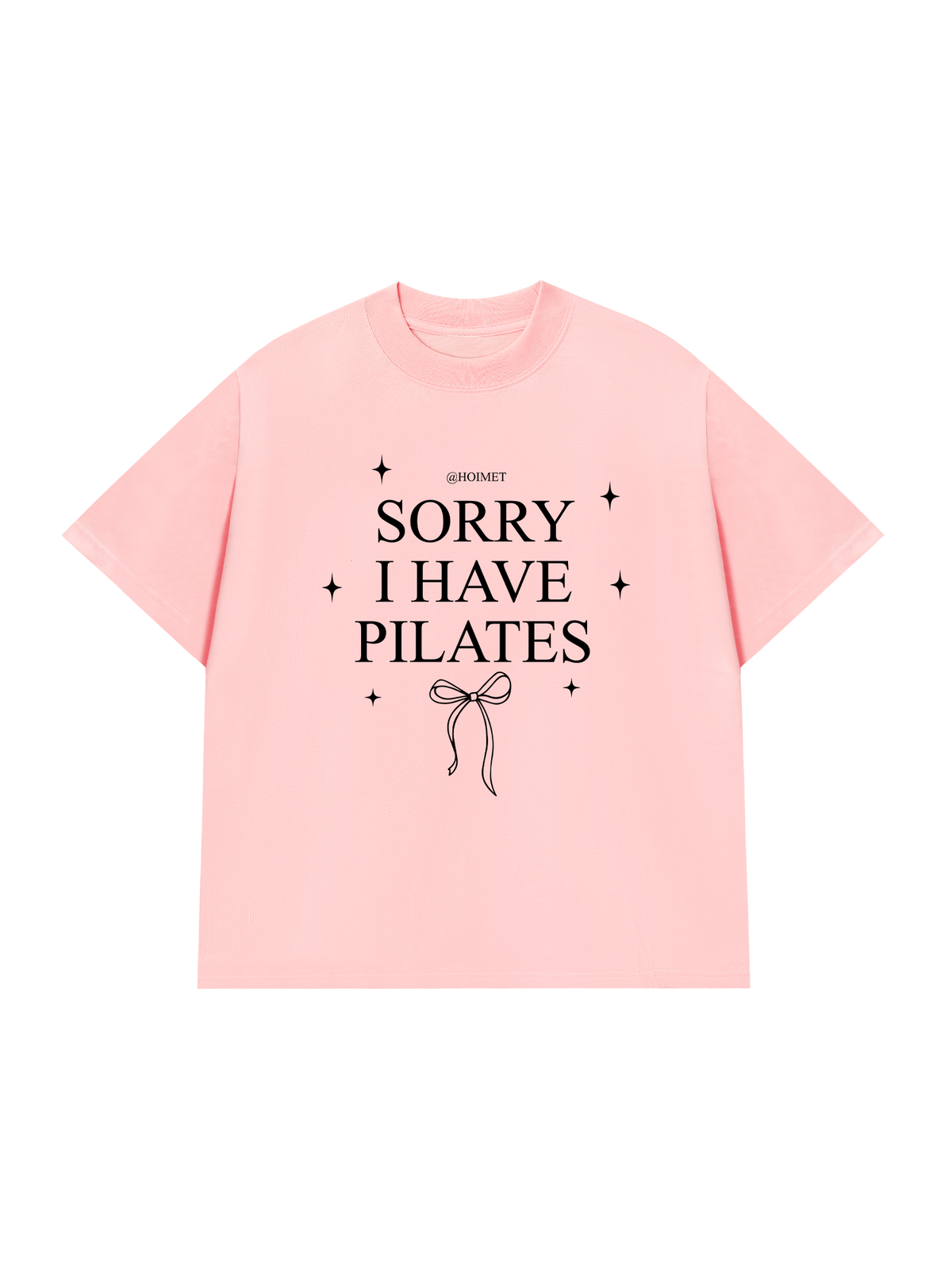 Áo Thun Relaxed Fit Sorry I Have Pilates
