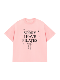 Áo Thun Relaxed Fit Sorry I Have Pilates