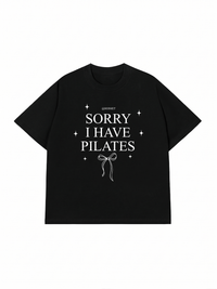 Áo Thun Relaxed Fit Sorry I Have Pilates