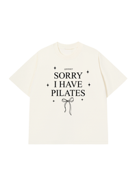 Áo Thun Relaxed Fit Sorry I Have Pilates