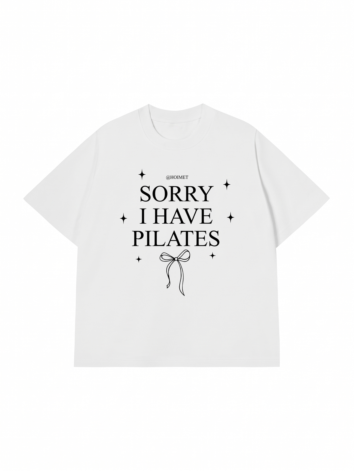 Áo Thun Relaxed Fit Sorry I Have Pilates