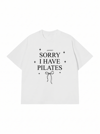 Áo Thun Relaxed Fit Sorry I Have Pilates