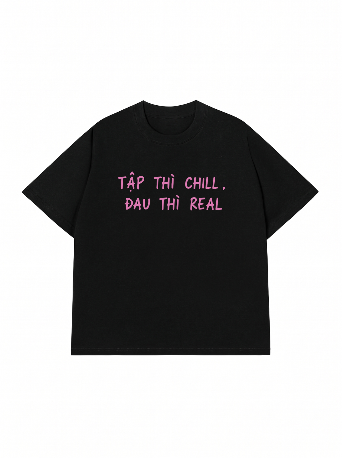 Áo Thun Relaxed Fit Tập Chill Đau Real