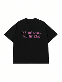 Áo Thun Relaxed Fit Tập Chill Đau Real