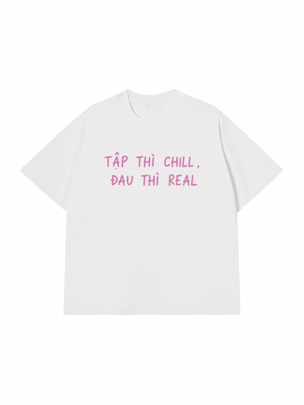 Áo Thun Relaxed Fit Tập Chill Đau Real