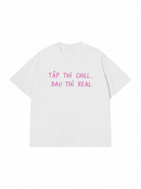 Áo Thun Relaxed Fit Tập Chill Đau Real