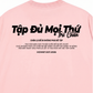 Áo Thun Relaxed Fit Tập Đủ Mọi Thứ