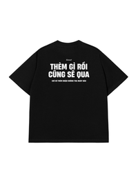Áo Thun Relaxed Fit Thèm Gì Rồi Cũng Sẽ Qua