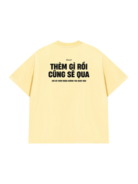 Áo Thun Relaxed Fit Thèm Gì Rồi Cũng Sẽ Qua