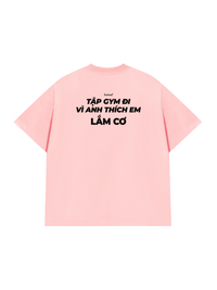 Áo Thun Relaxed Fit Thích Em Lắm Cơ