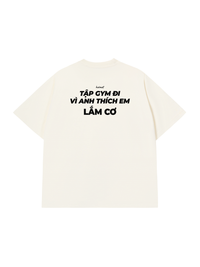 Áo Thun Relaxed Fit Thích Em Lắm Cơ
