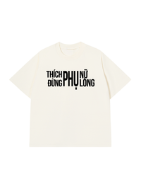 Áo Thun Relaxed Fit Thích Phụ Nữ Đừng Phụ Lòng