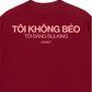 Áo Thun Relaxed Fit Tôi Không Béo
