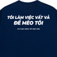 Áo Thun Relaxed Fit Tôi Làm Việc Vất Vả