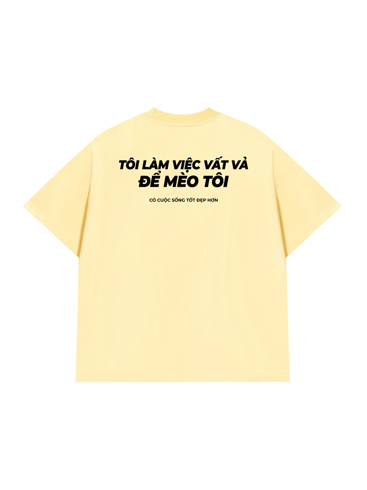 Áo Thun Relaxed Fit Tôi Làm Việc Vất Vả