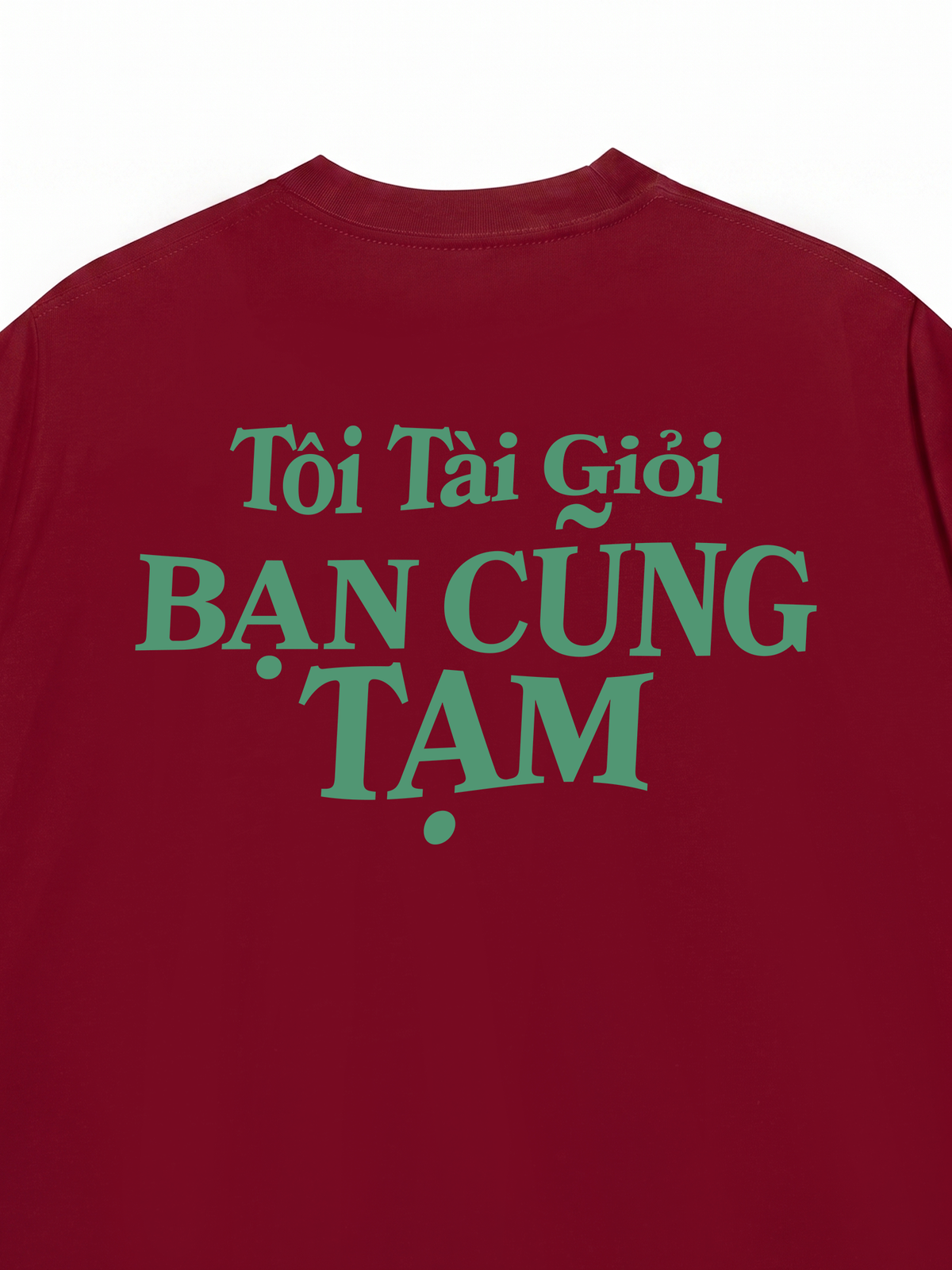 Áo Thun Relaxed Fit Tôi Tài Giỏi