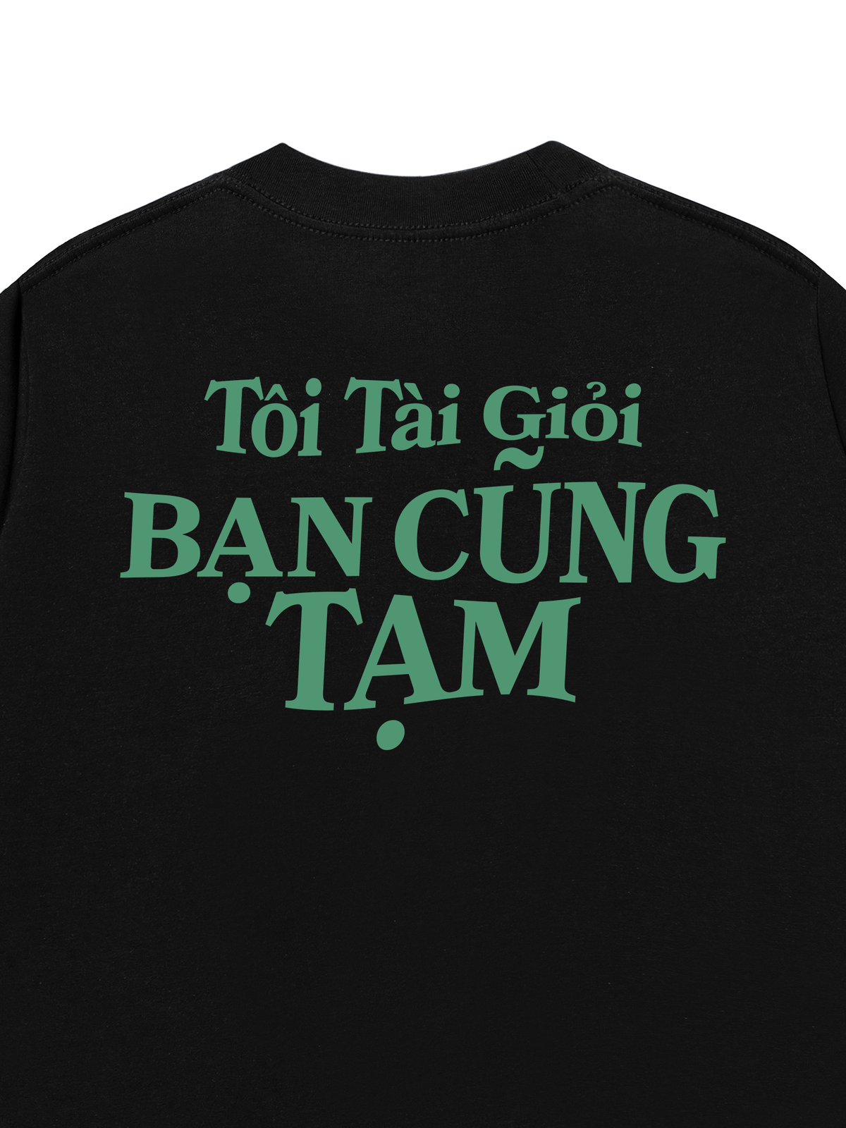 Áo Thun Relaxed Fit Tôi Tài Giỏi