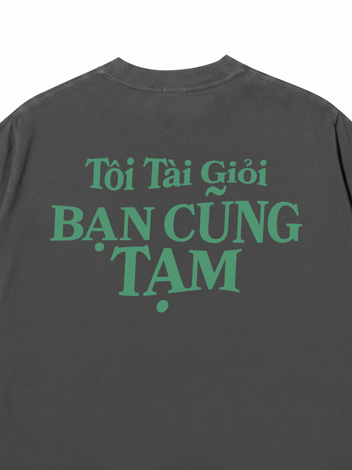 Áo Thun Relaxed Fit Tôi Tài Giỏi
