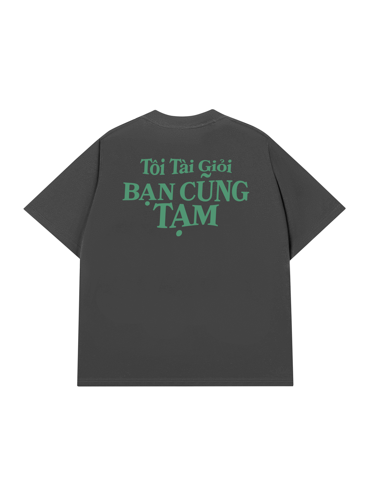 Áo Thun Relaxed Fit Tôi Tài Giỏi